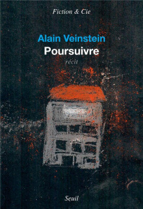 Poursuivre - Veinstein Alain
