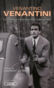 Le dernier des Tontons flingueurs - Venantini Venantino ; Gerra Laurent ; Guyard Bertr