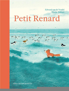 Petit Renard - Vendel Edward van de ; Tolman Marije ; Sandron Emm