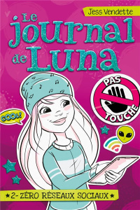 Le journal de Luna Tome 2 : Zéro réseaux sociaux - Vendette Jess ; Herbage Anaïs