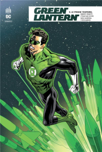 Green Lantern Rebirth Tome 3 : Le prisme temporel - Venditti Robert ; Van Sciver Ethan ; Sandoval Rafa