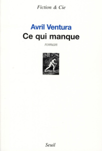 Ce qui manque - Ventura Avril