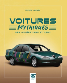 Voitures mythiques des années 1980 et 1990 - Vergès Patrice