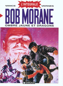Bob Morane l'Intégrale Tome 2 : Ombre jaune et Dragons - Vernes Henri ; Vance William
