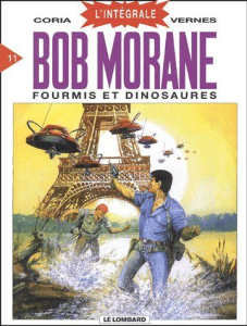 Bob Morane l'Intégrale Tome 11 : Fourmis et Dinosaures - Vernes Henri
