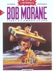 Bob Morane l'Intégrale Tome 15 : Tibet et Ombre jaune - Vernes Henri