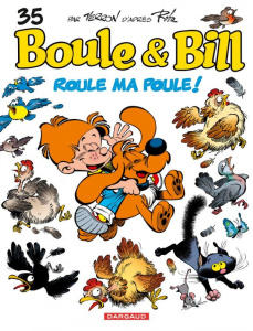 Boule & Bill Tome 35 : Roule ma poule ! - Verron Laurent ; Roba Jean
