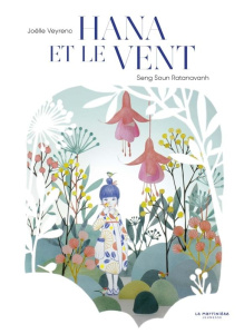 Hana et le vent - Veyrenc Joëlle ; Ratanavanh Seng Soun