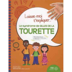 Le syndrome de Gilles de la Tourette - Vézina Dominique