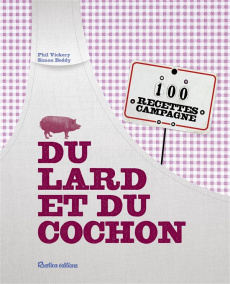 Du lard et du cochon - Vickery Phil ; Boddy Simon ; Cassidy Peter ; Zimme