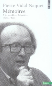 Mémoires. Tome 2, Le trouble et la lumière 1955-1998 - Vidal-Naquet Pierre
