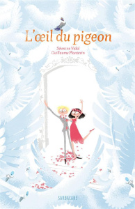 L'oeil du pigeon - Vidal Séverine ; Plantevin Guillaume