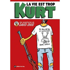 VIE EST TROP KURT (LA) - SNUG DAVID