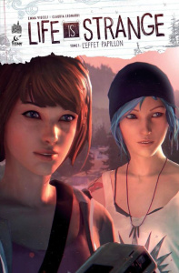 Life is strange Tome 1 : L'effet papillon - Vieceli Emma ; Leonardi Claudia ; Izzo Andrea ; Mu