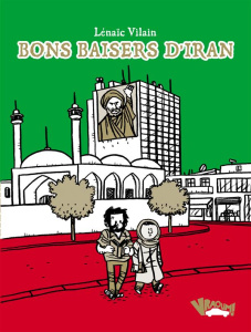 Bons baisers d'Iran - Vilain Lenaïc