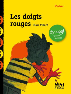 Les doigts rouges [ADAPTE AUX DYS - Villard Marc