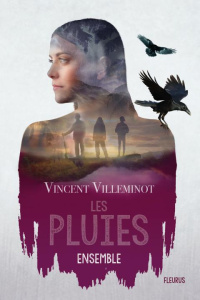 Les pluies Tome 2 : Ensemble - Villeminot Vincent