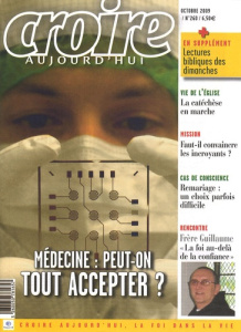 Croire aujourd'hui N° 260, Octobre 2009 : Médecine : peut-on tout accepter ? - Villeneuve Sophie de ; Sergent Denis ; Dolto-Tolit