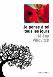 Je pense à toi tous les jours - Villovitch Hélèna