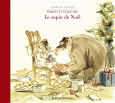 Ernest et Célestine : Le sapin de Noël - Vincent Gabrielle