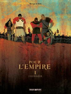 Pour l'empire Tome 1 : L'honneur - VIVES/MERWAN
