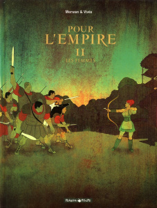 Pour l'empire Tome 2 : Les femmes - VIVES/MERWAN