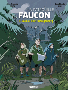 La Patrouille du Faucon Tome 5 : Raid au Haut-Koenigsbourg - Vivier Jean-François ; Vinci Jean Claudio ; Costes