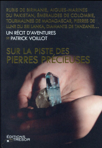 Sur la piste des pierres précieuses - Voillot Patrick