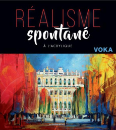 Réalisme spontanée à l'acrylique - VOKA