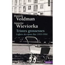 Tristes grossesses. L'affaire des époux Bac (1953-1956) - Voldman Danièle ; Wieviorka Annette
