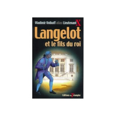 Langelot et le fils du roi. Tome 22 - Volkoff Vladimir ; Bidot Laurent