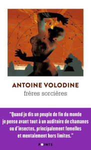 Frères sorcières. Entrevoûtes - Volodine Antoine