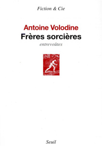 Frères sorcières - Volodine Antoine