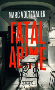Fatal abîme - Voltenauer Marc