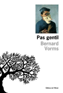 Pas gentil - Vorms Bernard