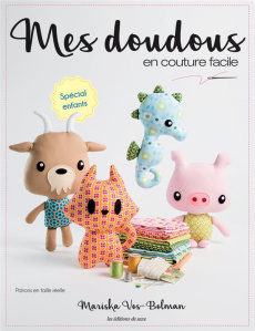 Mes doudous en couture facile - Vos-Bolman Mariska ; Suarez Marie