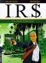 IRS Tome 1 : La voie fiscale - Vrancken Bernard ; Desberg Stephen