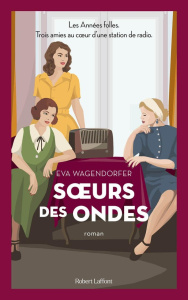 Soeurs des ondes - Wagendorfer Eva ; Germain Brice