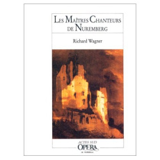 Les maîtres chanteurs de Nuremberg - Wagner Richard