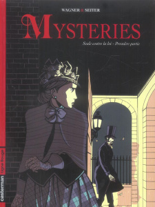 Mysteries Tome 1 : Seule contre la loi - Première partie - WAGNER/SEITER