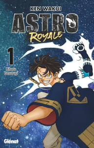 Astro Royale Tome 1 : Edition Hibaru. Edition collector - Wakui Ken