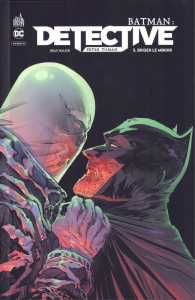 Batman : Detective - Tome 5 : Briser le miroir - Walker Brad ; Tomasi Peter