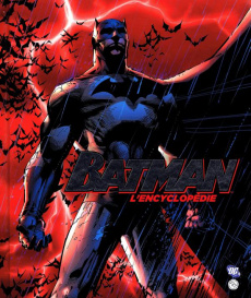 Batman : L'encyclopédie - Wallace Daniel ; Lainé Jean-Marc ; Wicky Jérôme