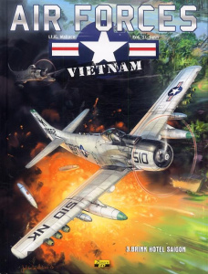 Air Force Vietnam - Tome 3 - Brink Hotel Saigon - WALLACE/J.L CASH