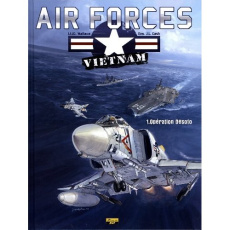 Air Forces - Vietnam Tome 1 : Opération Desoto - Wallace JG ; Cash JL