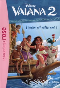 Vaiana 2 Tome 8 : L'océan est notre ami ! - WALT DISNEY COMPANY