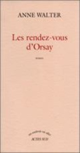 Les rendez-vous d'Orsay - Walter Anne