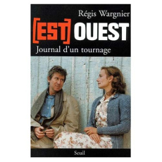 EST-OUEST. Journal d'un tournage - Wargnier Régis