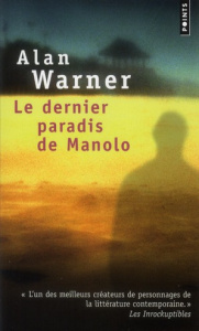 Le dernier paradis de Manolo - Warner Alan ; Matthieussent Brice