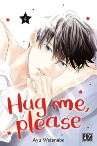 Hug me, please Tome 4 - Watanabe Ayu ; Le Dimna Léa